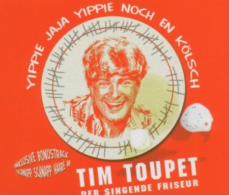 Tim Toupet Yippie Jaja Yippie noch en Kölsch Cover